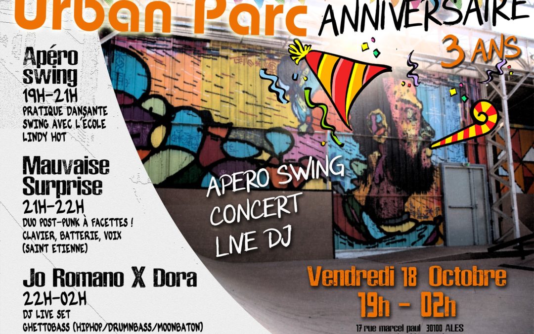 Vendredi 18 octobre : L’anniversaire d’Urban Parc