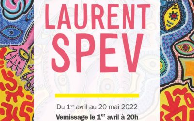 Vendredi 1er avril: Vernissage Laurent SPEV !